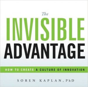 Find Your “Invisible Advantage” through a Culture of Innovation - Innovation Excellence